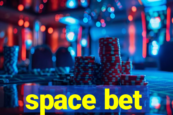 space bet